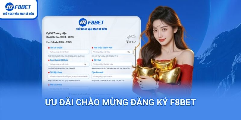 Ưu đãi chào mừng đăng ký F8bet
